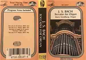 J. S. Bach - Harry Grodberg - Toccatas