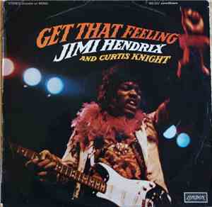 Jimi Hendrix And Curtis Knight - Get That Feeling