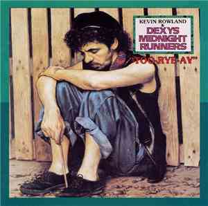 Kevin Rowland & Dexys Midnight Runners - Too-Rye-Ay