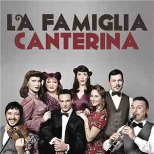 La Famiglia Canterina - La Famiglia Canterina