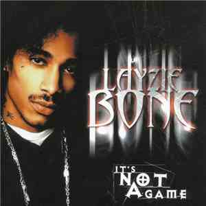 Layzie Bone - It's Not A Game