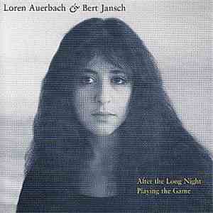 Loren Auerbach & Bert Jansch - After The Long Night / Playing The Game