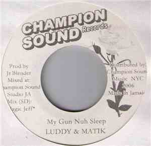 Luddy & Matik  / Nina Sky - My Gun Nuh Sleep / In A Dream