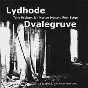 Lydhode - Dvalegruve