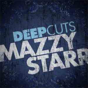 Mazzy Star - Deep Cuts