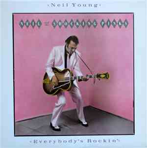 Neil Young & The Shocking Pinks - Everybody's Rockin'