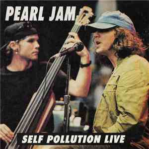Pearl Jam - Self Pollution Live
