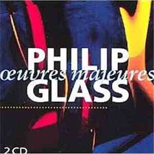 Philip Glass - Oeuvres Majeures