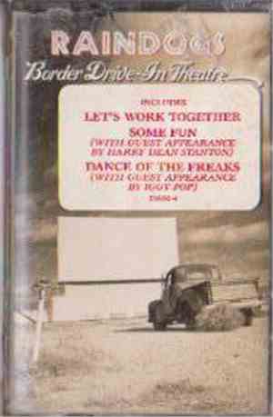 Raindogs  - Border Drive-In Theatre