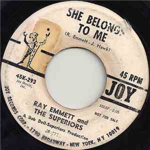 Ray Emmett And The Superiors - She Belongs To Me / I'll Always Love You So