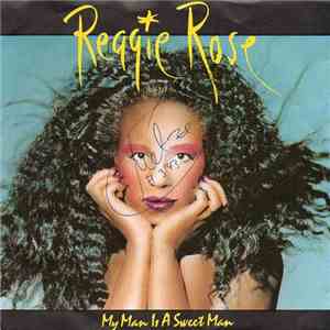 Reggie Rose - My Man Is A Sweet Man