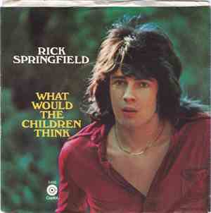 Rick Springfield - What Would The Children Think