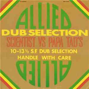 Scientist & Papa Tad's - Allied Dub Selection