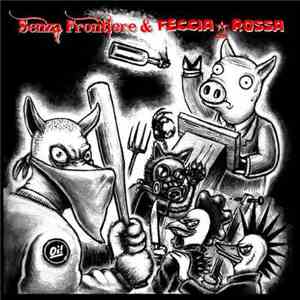 Senza Frontiere & Feccia Rossa - Senza Frontiere & Feccia Rossa