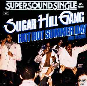Sugar Hill Gang - Hot Hot Summer Day (Long Version)