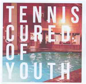 Tennis  - Cured Of Youth