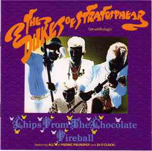 The Dukes Of Stratosphear - Chips From The Chocolate Fireball (An Anthology ...