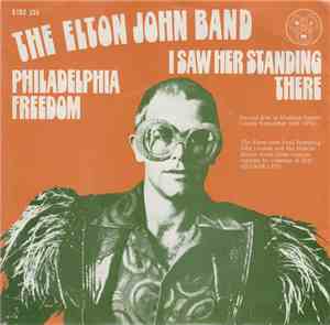 The Elton John Band - Philadelphia Freedom / I Saw Her Standing There