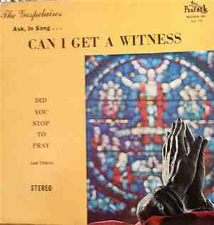 The Gospelaires - Can I Get A Witness