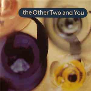 The Other Two - The Other Two And You