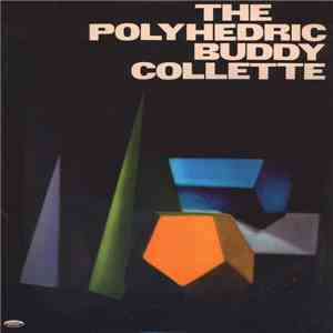 The Polyhedric Buddy Collette - Polyhedric Buddy Collette, The