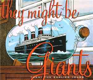 They Might Be Giants - Then: The Earlier Years