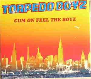 Torpedo Boyz - Cum On Feel The Boyz