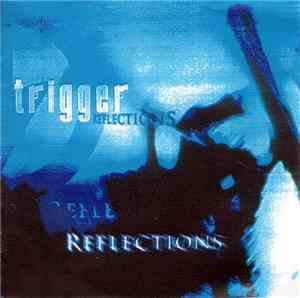 Trigger  - Reflections