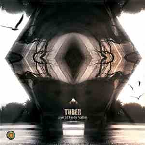 Tuber - Live At Freak Valley