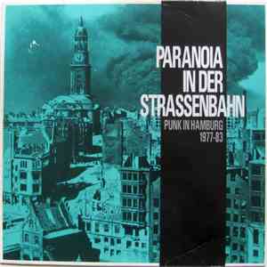 Various - Paranoia In Der Strassenbahn - Punk In Hamburg 1977-83
