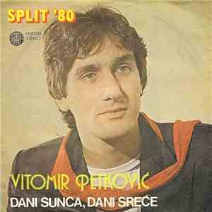Vitomir Petković - Dani Sunca, Dani Sreće