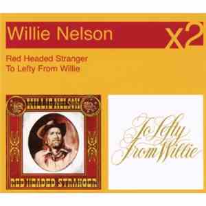 Willie Nelson - Red Headed Stranger / To Lefty From Willie