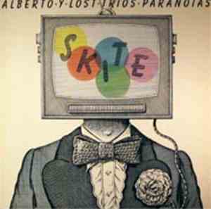 Alberto Y Lost Trios Paranoias - Skite