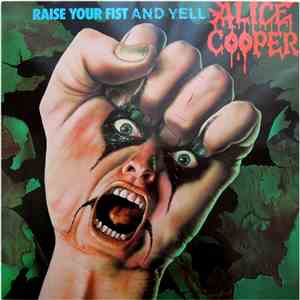 Alice Cooper  - Raise Your Fist And Yell
