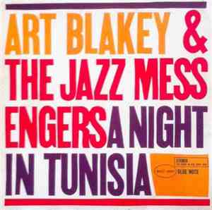 Art Blakey & The Jazz Messengers - A Night In Tunisia