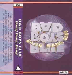 Bad Boys Blue - Bang Bang Bang