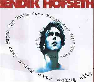 Bendik Hofseth - Swing City
