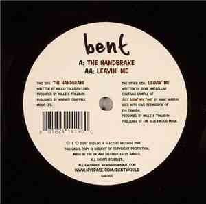 Bent - The Handbrake / Leavin' Me