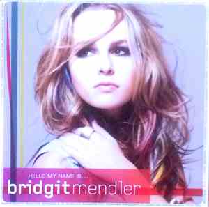 Bridgit Mendler - Hello My Name Is...