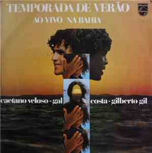 Caetano Veloso - Gal Costa - Gilberto Gil - Temporada De Verão (Ao Vivo Na  ...