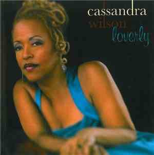 Cassandra Wilson - Loverly