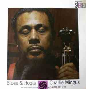 Charles Mingus - Blues & Roots