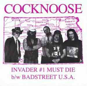 Cocknoose - Invader #1 Must Die / Badstreet U.S.A.