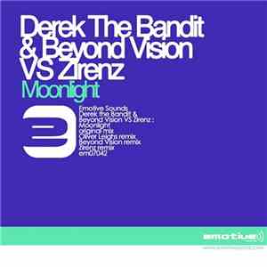 Derek The Bandit & Beyond Vision VS Zirenz - Moonlight