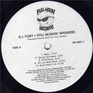 D.J. Fury - Still Blowin' Speakers