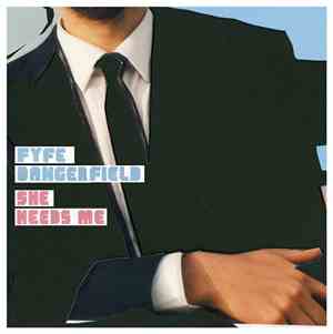 Fyfe Dangerfield - She Needs Me