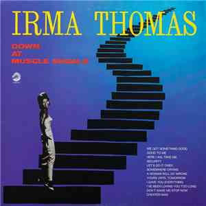 Irma Thomas - Down At Muscle Shoals