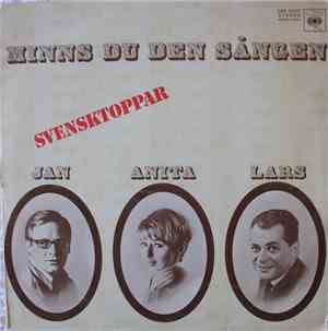 Jan Malmsjö ● Anita Lindblom ● Lars Lönndahl - Minns Du Den Sången