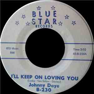 Johnny Daye - I'll Keep On Loving You