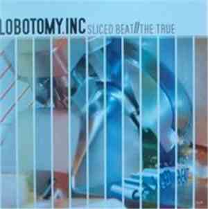 Lobotomy.Inc - Sliced Beat / The True